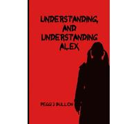 Understanding And Understanding Alex