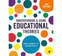 Understanding and Using Educational Theories