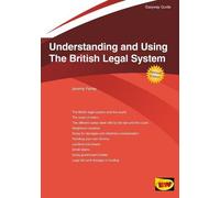 Understanding and Using the British Legal System : The Easyway