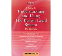 Understanding and Using the British Legal System : The Easyway. Revised Edition - 2025