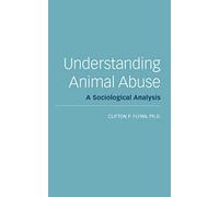Understanding Animal Abuse: A Sociological Analysis