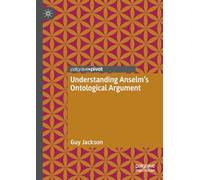 Understanding Anselm's Ontological Argument