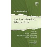 Understanding Anti-Colonial Education (Understanding series)