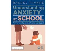 Understanding Anxiety at School: From Personal Experience to Practical Pupil Support