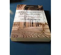 Understanding Architecture: Its Elements, History, and Meaning (Icon Editions)