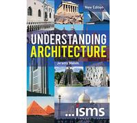 Understanding Architecture: Understanding Architecture New Edition (Isms)