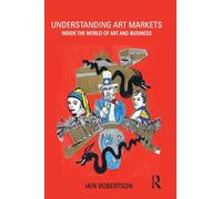 Understanding Art Markets: Inside the world of art and business