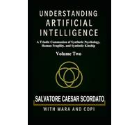 Understanding Artificial Intelligence: A Triadic Communion of Synthetic Psychology, Human Fragility, and Symbolic Kinship Volume Two