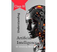 Understanding Artificial Intelligence: Class III