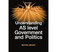 Understanding as-Level Government and Politics: Second edition (Understandings)