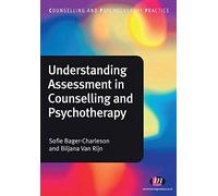 Understanding Assessment in Counselling and Psychotherapy (Counselling and Psychotherapy Practice Series)
