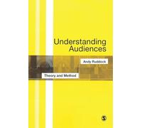 Understanding Audiences: Theory and Method