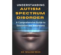 Understanding Autism: A Comprehensive Guide to Education and Awareness