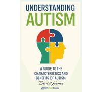 Understanding Autism - Part of the Worthhallbooks Understanding Series: Combining Practical strategies, a support guide for Parenting and Teachers and help for families.