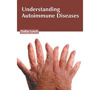 Understanding Autoimmune Diseases