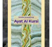 Understanding Ayat Al Kursi