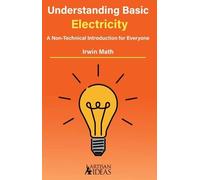 Understanding Basic Electricity (UK Edition): A Non-Technical Introduction for Everyone