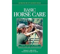 Understanding Basic Horse Care: Your Guide to Horse Health Care and Management