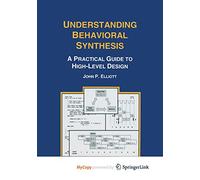 Understanding Behavioral Synthesis: A Practical Guide to High-Level Design