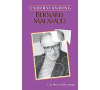 Understanding Bernard Malamud (Understanding Contemporary American Literature)