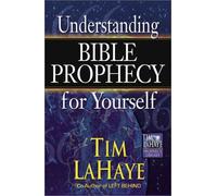 Understanding Bible Prophecy for Yourself (Tim LaHaye Prophecy Library)