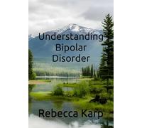 Understanding Bipolar Disorder