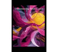Understanding Breast Cancer (Understanding Medicine)