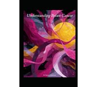Understanding Breast Cancer (Understanding Medicine)
