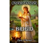 Understanding Brigit / Brigid (Understanding Celtic Deity)