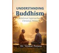 Understanding Buddhism: Relational Approaches for Christian Witness