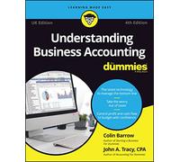 Understanding Business Accounting For Dummies - UK: (4th UK Edition)