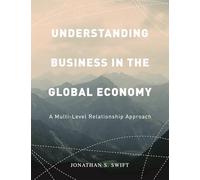 Understanding Business in the Global Economy: A Multi-Level Relationship Approach