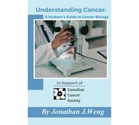 Understanding Cancer: A Student’s Guide to Cancer Biology