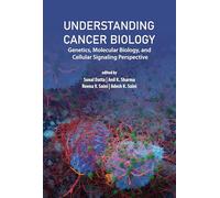 Understanding Cancer Biology: Genetics, Molecular Biology, and Cellular Signaling Pathways