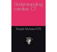 Understanding cardiac CT