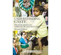 Understanding Caste: From Buddha to Ambedkar and Beyond
