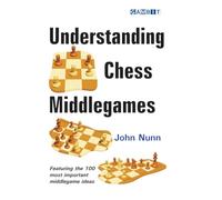Understanding Chess Middlegames