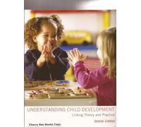 Understanding Child Development: Linking Theory and Practice (A Hodder Arnold Publication)