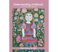 Understanding Childhood: A Cross Disciplinary Approach (Childhood Series) (Open University Childhood)