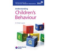 Understanding Children's Behaviour (Family Doctor Books)