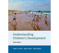 Understanding Children's Development, 6th Edition (Basic Psychology)
