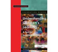 Understanding Children's Learning: A Text for Teaching Assistants