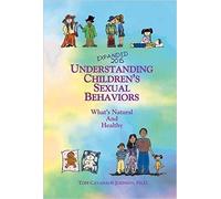 Understanding Children's Sexual Behaviors: What's Natural and Healthy