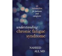 Understanding Chronic Fatigue Syndrome: An Introduction for Patients and Caregivers