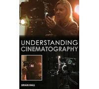 Understanding Cinematography