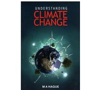 UNDERSTANDING CLIMATE CHANGE