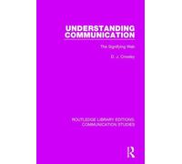 Understanding Communication : The Signifying Web