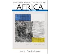 Understanding Contemporary Africa: Sixth Edition (Understanding: Introductions to the States and Regions of the Contemporary World)