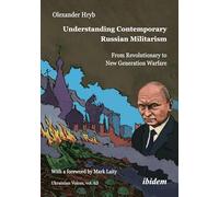 Understanding Contemporary Russian Militarism: From Revolutionary to New Generation Warfare (Ukrainian Voices)