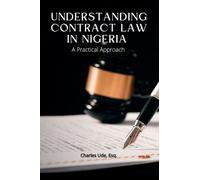 Understanding Contract Law in Nigeria: A Practical Approach